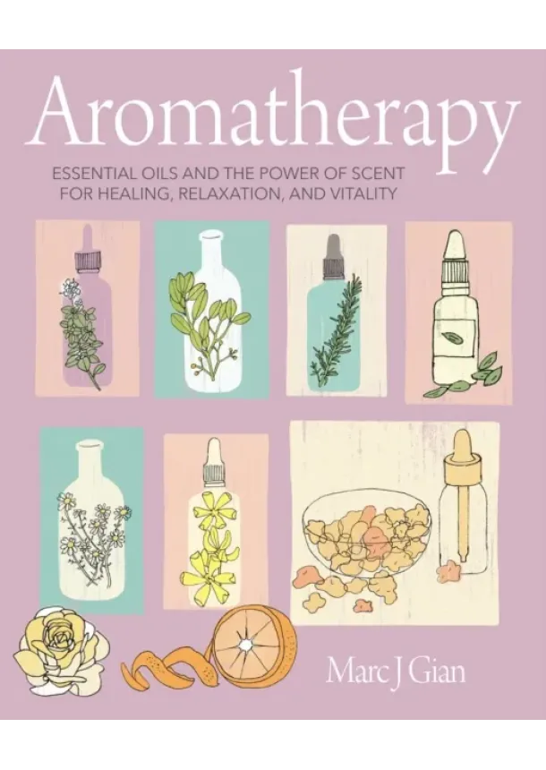 Marc J. Gian - Aromatherapy