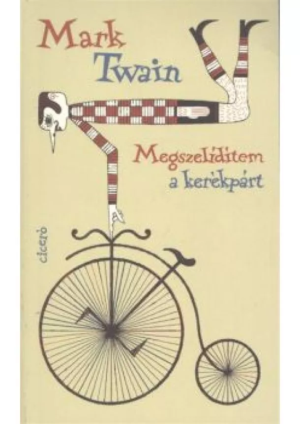 Mark Twain - Megszelídítem a kerékpárt