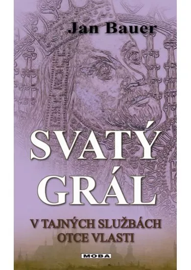 Svatý grál - V tajných službách Otce vlasti