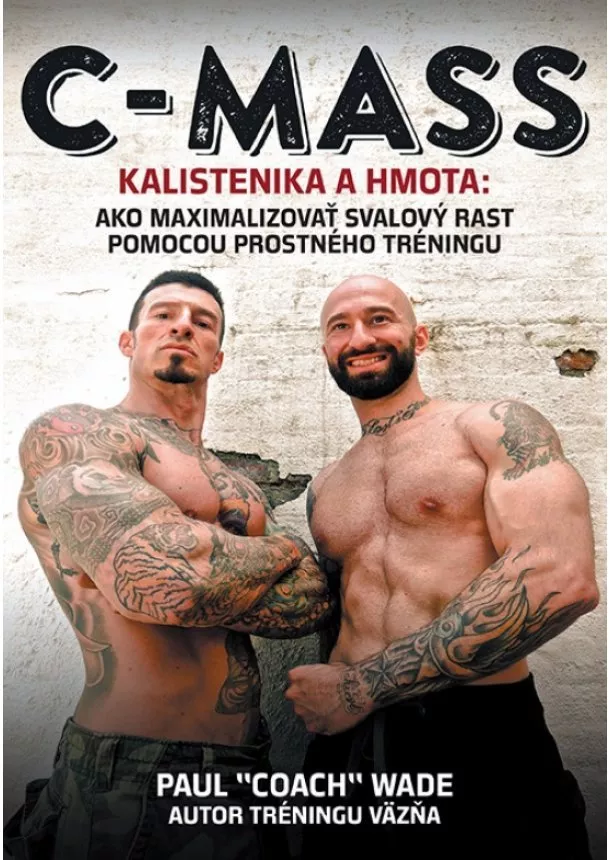 Paul Coach Wade - C-mass - Kalistenika a hmota