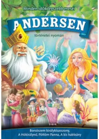 Andersen: Borsószem királykisasszony - Minden idők legszebb meséi