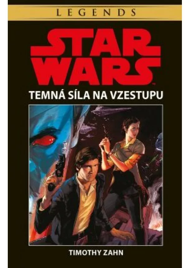 Timothy Zahn - Star Wars - Temná síla na vzestupu