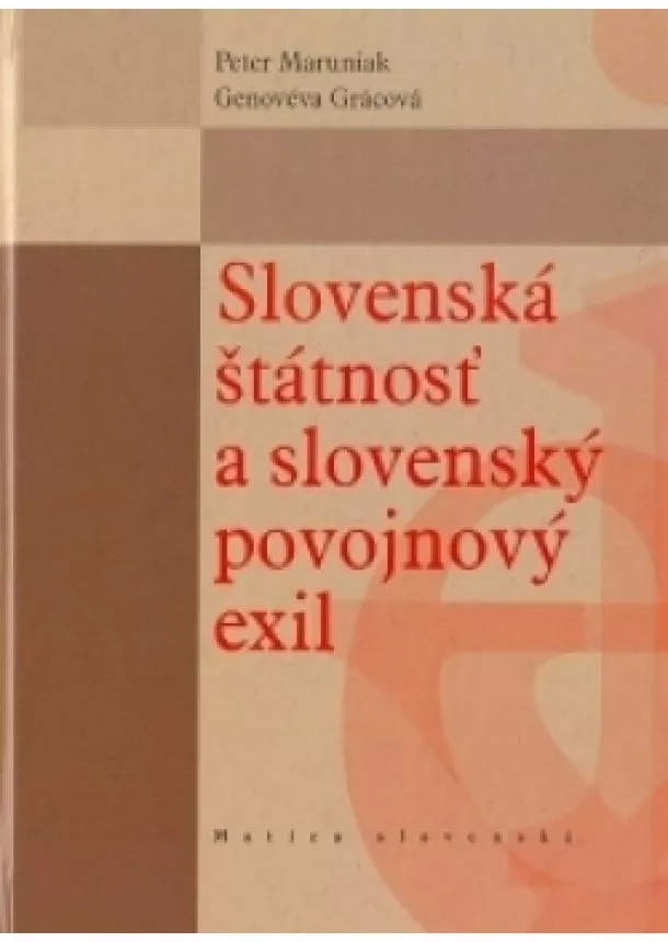 Kolektív autorov - Slovenská štátnosť a slovenský povojnový exil