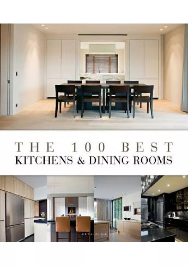 Wim Pauwels - 100 Best Kitchen & Dining rooms