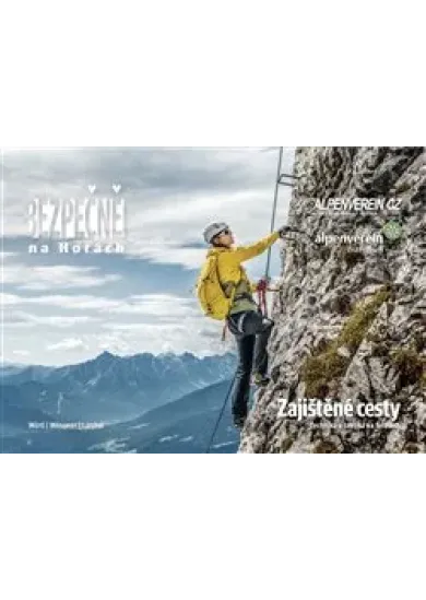 Bezpečně na horách:Zajištěné cesty - Technika a taktika na ferátách