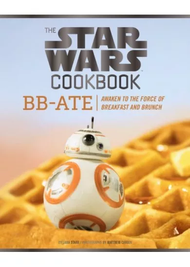 Star Wars Cookbook: BB-Ate