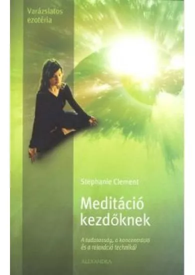 MEDITÁCIÓ KEZDŐKNEK
