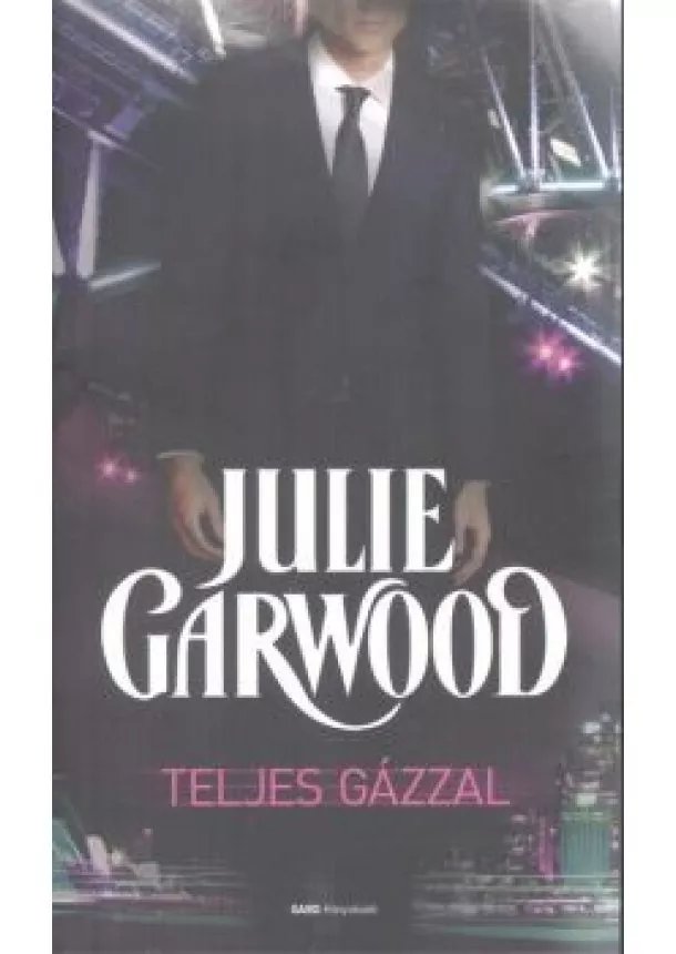 Julie Garwood - Teljes gázzal