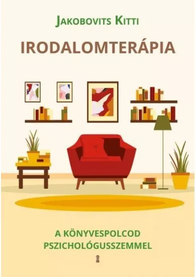 Irodalomterápia - A könyvespolcod pszichológusszemmel