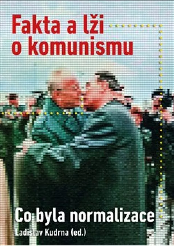 Ladislav Kudrna - Fakta a lži o komunismu - Co byla normalizace