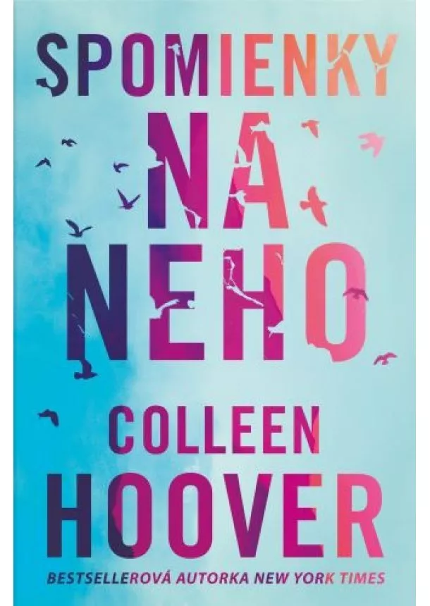 Colleen Hoover - Spomienky na neho