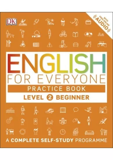 English for Everyone Practice Book : A Complete Self-Study Programme Beginner Level 2