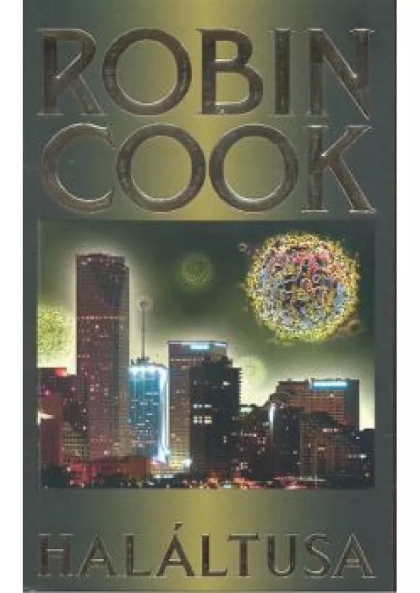 Robin Cook - HALÁLTUSA (4. KIADÁS)