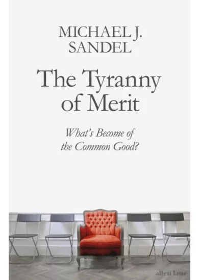 The Tyranny of Merit