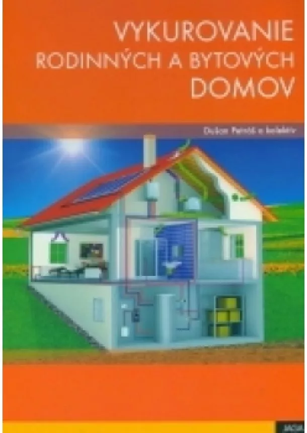 Dušan a kolektív Petráš - Vykurovanie rodinných a bytových domov
