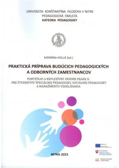 Praktická príprava budúcich pedagogických a odborných zamestnancov. Portfólio a reflexívny denník pr - Pre študentov špeciálnej pedagogiky, sociálnej pedagogiky a manažmentu vzdelávania