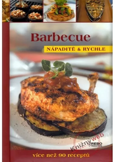 Barbecue - Nápaditě a rychle