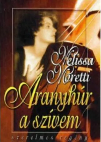 Aranyhúr a szívem  -szerelmes regény