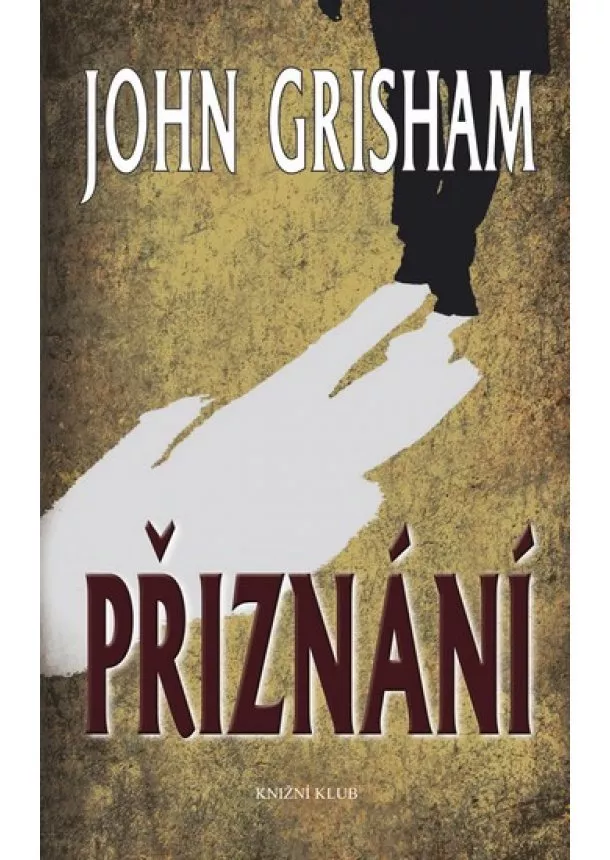 John Grisham - Přiznání