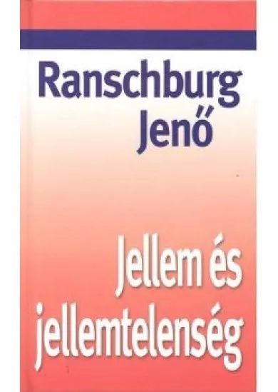Jellem és jellemtelenség