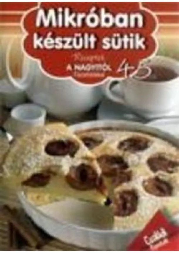 Mikróban sült sütik  -  Receptek a nagyitól 45 .