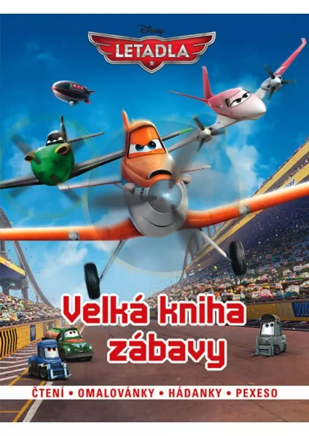 Walt Disney - Letadla - Velká kniha zábavy - čtení, omalovánky, hádanky, pexexo