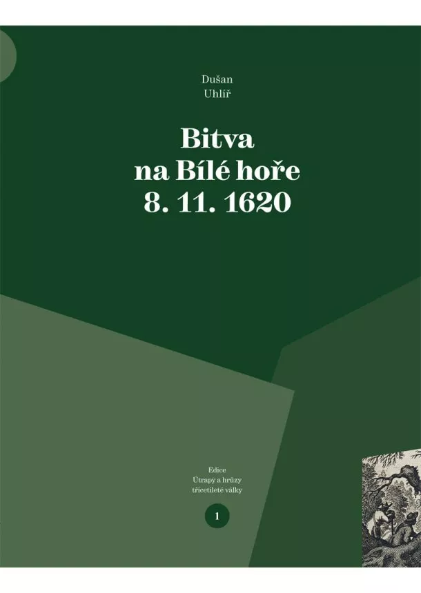 Dušan Uhlíř - Bitva na Bílé hoře 8. 11. 1620