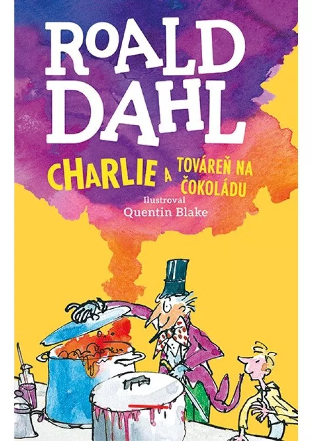Roald Dahl - Charlie a továreň na čokoládu
