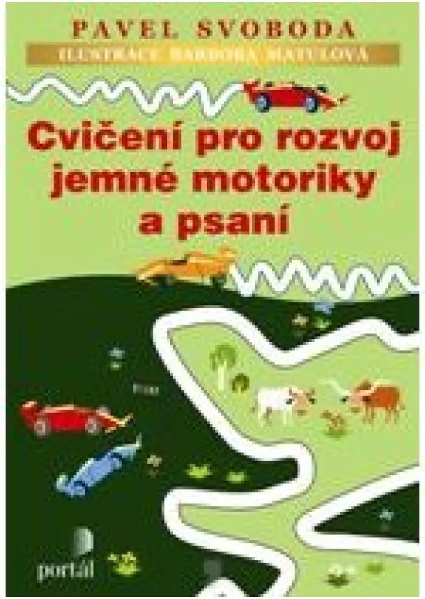 Pavel Svoboda - Cvičení pro rozvoj jemné motoriky a psaní
