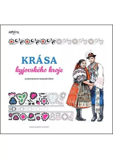 Krása kyjovského kroje - Kniha ornamentů k vymalování