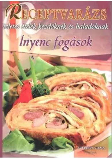 ÍNYENC FOGÁSOK /RECEPTVARÁZS 51.