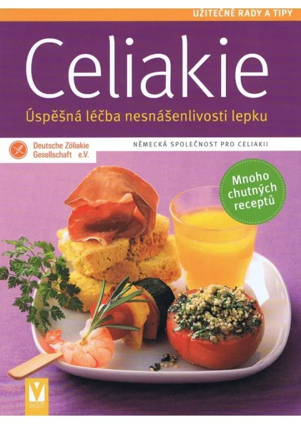 autor neuvedený - Celiakie – Úspěšná léčba nesnášenlivosti lepku