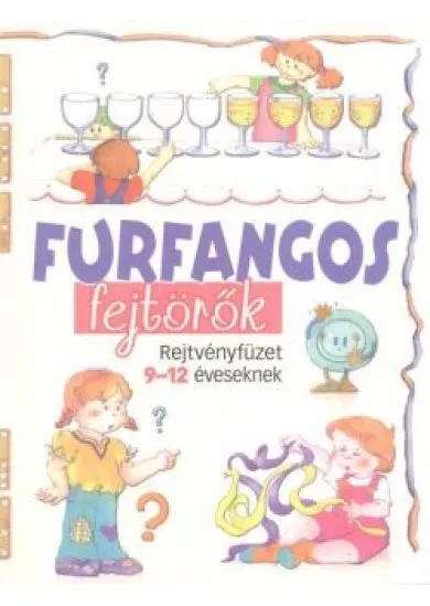 FURFANGOS FEJTÖRŐK /REJTVÉNYFÜZET 9-12 ÉVESEKNEK