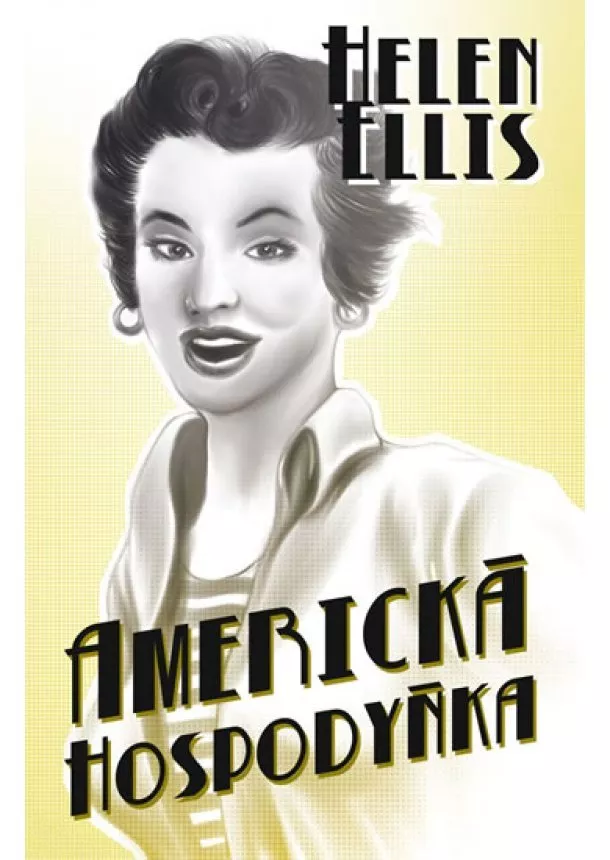 Helen Ellis - Americká hospodyně