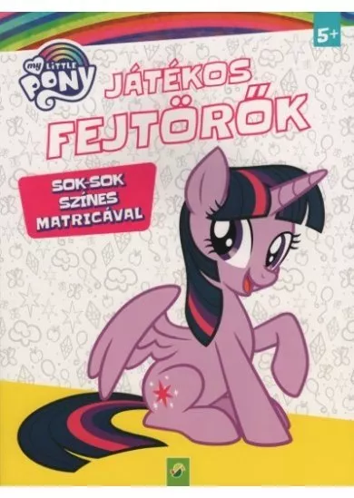 My Little Pony: Játékos fejtörők - Sok-sok színes matricával