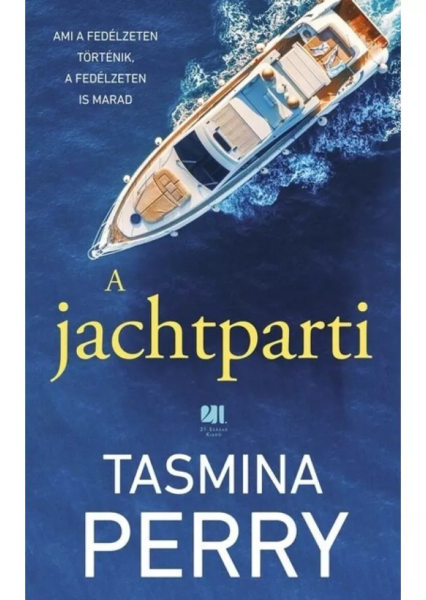 Tasmina Perry - A jachtparti