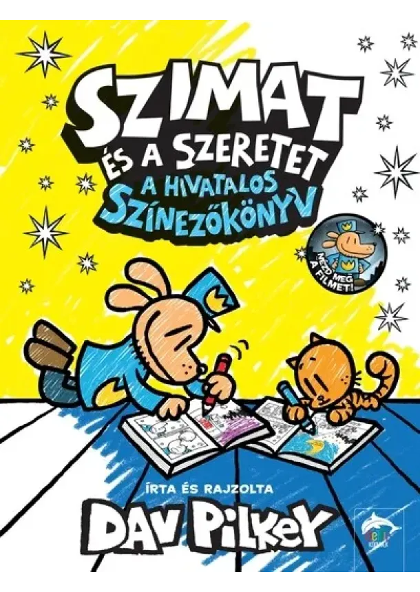 Dav Pilkey - Szimat és a szeretet - A hivatalos színezőkönyv