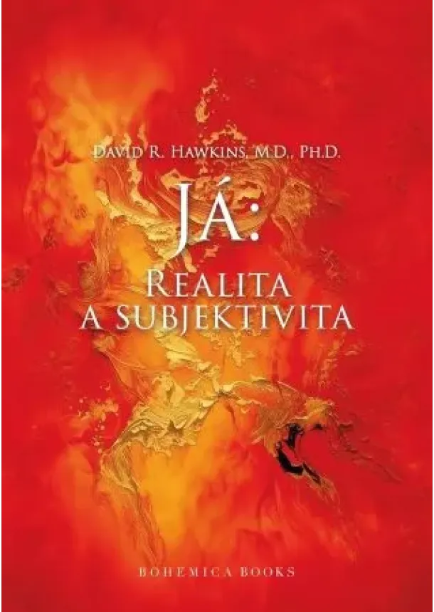 David R. Hawkins - Já: Realita a subjektivita